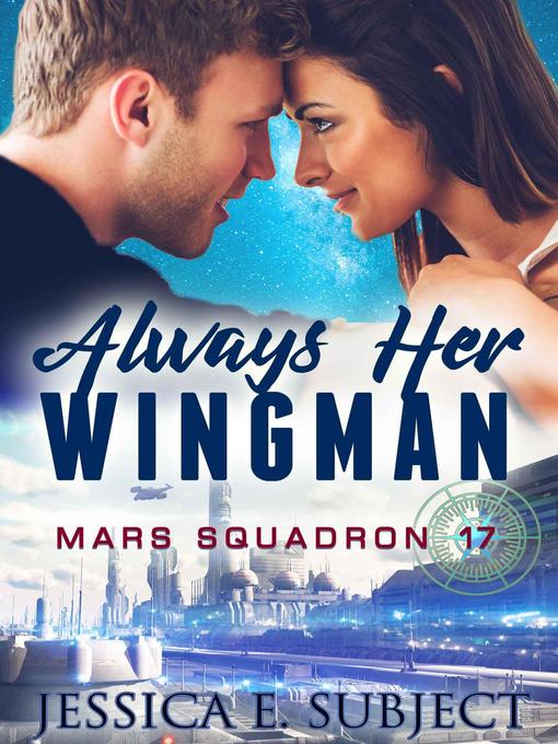 Title details for Always Her Wingman by Jessica E. Subject - Available